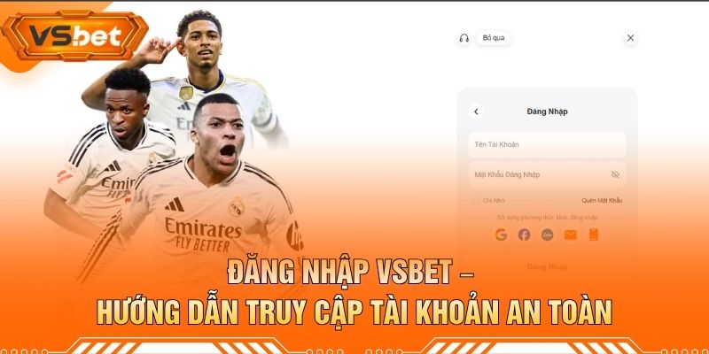 Đăng Nhập VSBET – Hướng Dẫn Truy Cập Tài Khoản An Toàn